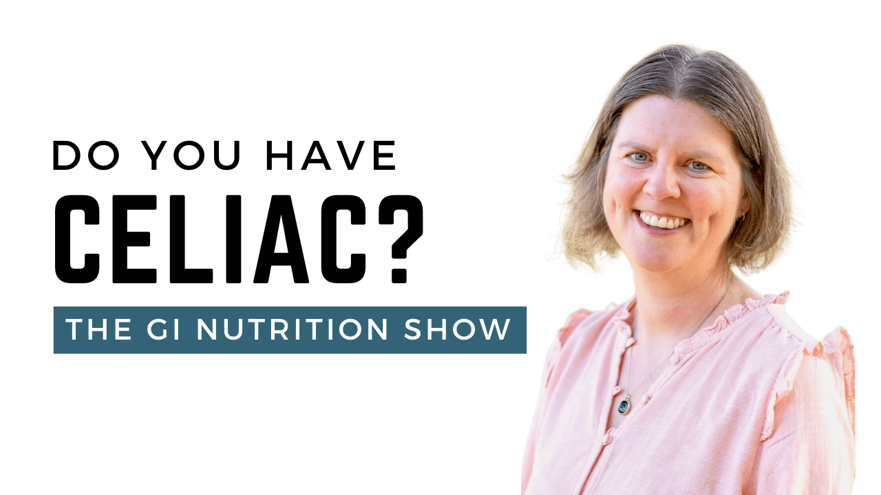 How do I know if I have Celiac Disease?